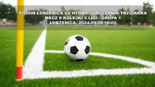Pogoń Łobżenica vs HYDRO Lubuszanin Trzcianka