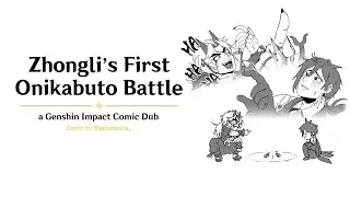 Zhongli's First Onikabuto Battle | [a Genshin Impact Comic Dub]