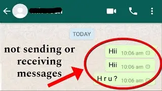 how to fix whatsapp not sending or receiving messages