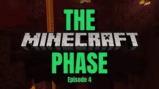 Overworld War or Nether Wart?! | The Minecraft Phase Ep. 4