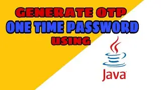 How to generate OTP(One Time Password) using Java | Random Class | Java | Eclipse