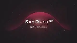 SkyDust 3D // Spatial Synthesizer // Plugin // Sound Particles // Release