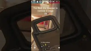 The Best Ela R6 Siege roamer 