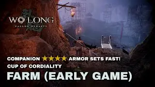 Wo Long: Fallen Dynasty - Cup of Cordiality Farm (Early Game)