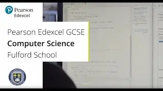 Pearson Edexcel GCSE Computer Science case study: Fulford School
