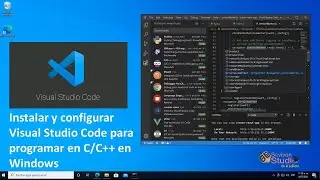 1. Introducción || Instalar y configurar Visual Studio Code para programar en C/C++ en Windows