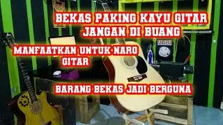MEMBUAT STAND GITAR DARI KAYU, BEKAS PAKING GITAR, MEMANFAATKAN BARANG BEKAS