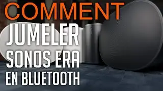 Comment Jumeler Sonos Era 100 & 300 en bluetooth