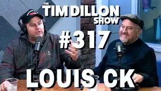 Louis CK | The Tim Dillon Show 