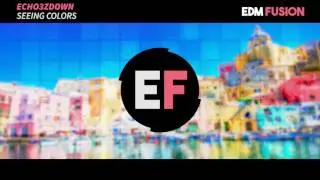 Echo3zDown - Seeing Colors [Future Bass]