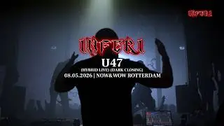 U47 (HYBRID LIVE) (DARK CLOSING) @ INFERI PRESENTS: TRUE DARKNESS | NOW&WOW | 08/05/2026