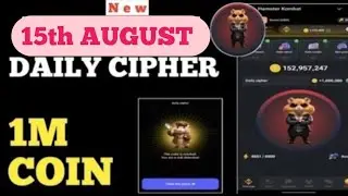 15 August Hamster Kombat Daily Cipher |Hamster Kombat Daily Cipher Code 15 August |Daily Cipher Code
