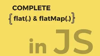 #21 Learn flat() and flatMap() method in JavaScript