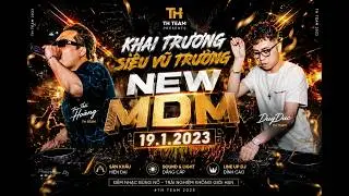 TH Khai Trương Siêu Vũ Trường New MDM 19.1.2023 | Lê Mạnh Tiến Upload Video 2024