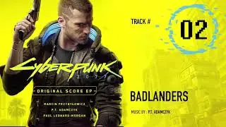 Cyberpunk 2077 - 02 Badlanders (Original Score EP 2020)