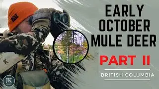 Solo Mule Deer Hunt - Day 2 | BC Region 3