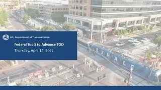 Rail~Volution Webinar: Federal Tools to Advance TOD