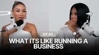 WHAT ITS LIKE RUNNING A BUSINESS + RETENTION TIPS | EPISODE 5