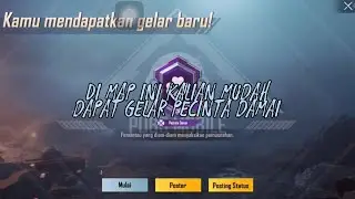 CARA TERBARU DAN MUDAH 2021 MENDAPATKAN GELAR PECINTA DAMAI-PUBG MOBILE INDONESIA