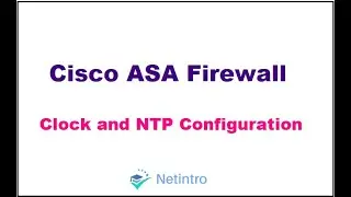 Cisco ASA Clock and NTP Configuration