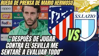 MARIO HERMOSO HABLA DE SU FUTURO EN RUEDA DE PRENSA PREVIA ATLETI-LAZIO