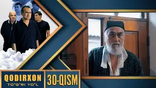 Qodirxon (To`g`ri yo`l 10-mavsum) 30-qism