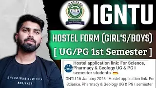IGNTU (UG/PG) 1st Semester HOSTEL APPLICATION FORM