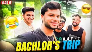 GARVIT KA BACHELORS TRIP || DAY 1