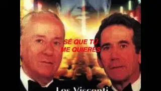 UNA LAGRIMA- SÉ QUE TÚ ME QUIERES -LOS VISCONTI