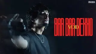 VOID - BAR BAR DEKHO (Freeverse) | Prod. Exult Yowl