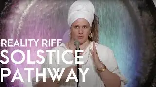 Reality Riff: Solstice Pathway