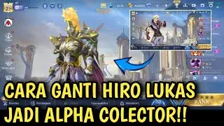 CARA GANTI HIRO DI LOBY ML JADI ALPHA COLECTOR |  MLBB