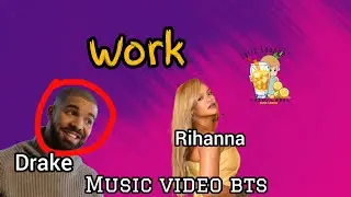 Rihanna (Ft. Drake) - Work (music video bts)