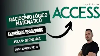 5-RACIOCÍNIO LÓGICO MATEMÁTICO INSTITUTO ACCESS - QUESTÕES DE GEOMETRIA