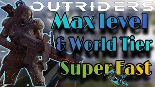 Outriders - How to Get To Max Level Super Fast | World Tier Farm
