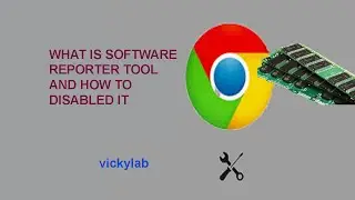 How to disable or block Google Chrome Software Reporter tool / New Update 2020.