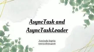 7.1 AsyncTask and AsyncTaskLoader | Android Studio