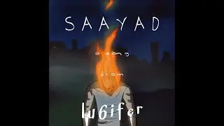 Saayad  (nisthuri) - Lu6ifer (Animated loop/Lyrics)