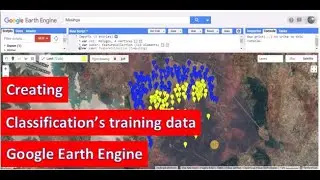 Creating Training Data for image classification in Google Earth Engine _Java script for beginners.