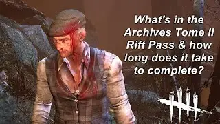 Dead By Daylight| How long did it take to complete Archives Tome II? What cosmetics did I get?
