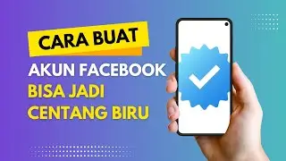Cara Membuat Fb Centang Biru
