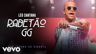 Léo Santana - Rabetão GG (Ao Vivo Em São Paulo / 2019)