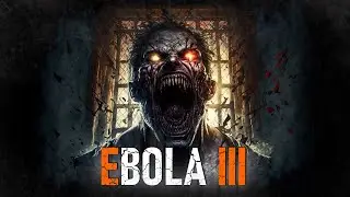 EBOLA 3 - Official Trailer
