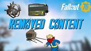 Fallout 76 - Removed Content