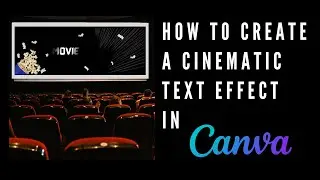 How to Create a Cinematic Text Effect in Canva