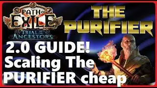 PoE 3.22 THE PURIFIER Mid-tier Character Scaling Guide! Purifying Flame totem Hierophant, next steps