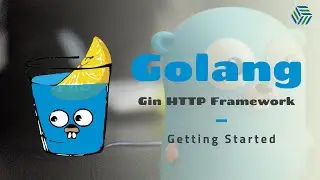 Golang / Go Gin Framework Crash Course 01 | Getting Started