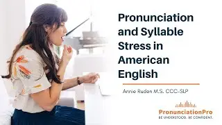 Pronunciation and Syllable Stress in American English