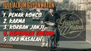 Full Album GUYONWATON KORBAN JANJI 2018