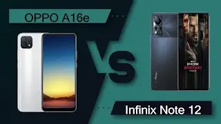 OPPO A16e Vs Infinix Note 12 - Full Comparison [Full Specifications]